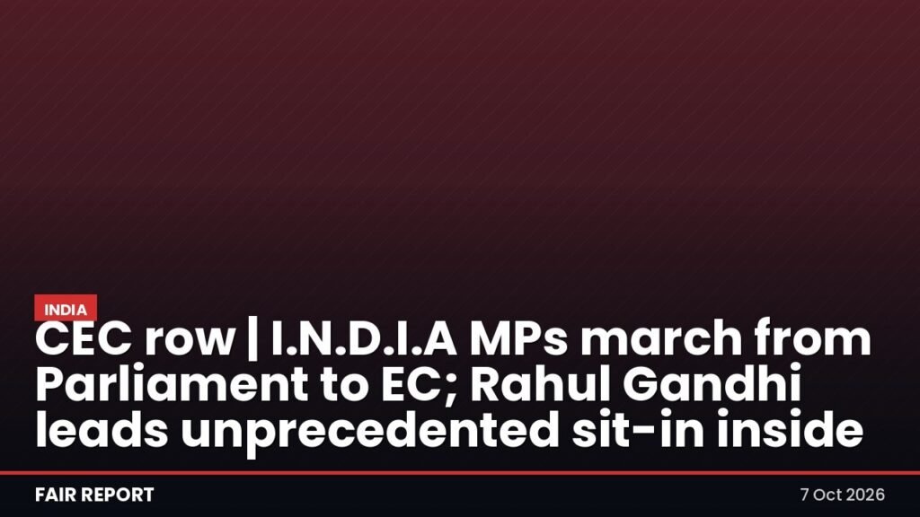 CEC row | I.N.D.I.A MPs march from Parliament to EC; Rahul Gandhi leads unprecedented sit-in inside