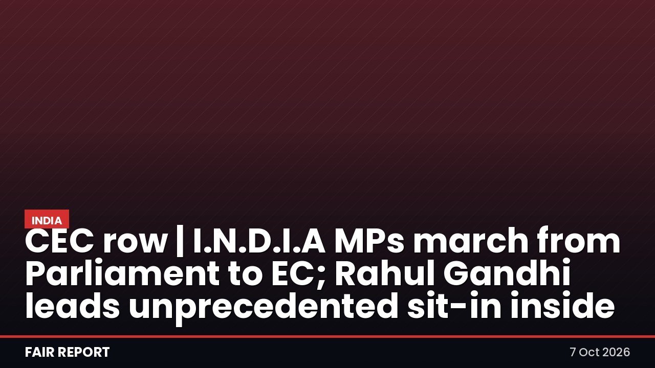 CEC row | I.N.D.I.A MPs march from Parliament to EC; Rahul Gandhi leads unprecedented sit-in inside